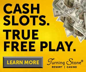 Turning Stone: Cash Slots. True Free Play. Learn more >>